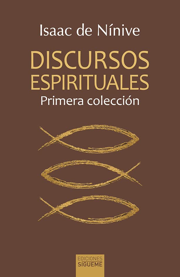 Discursos espirituales. Isaac de Nínive.: Primera colección: 50 (Ichthys)