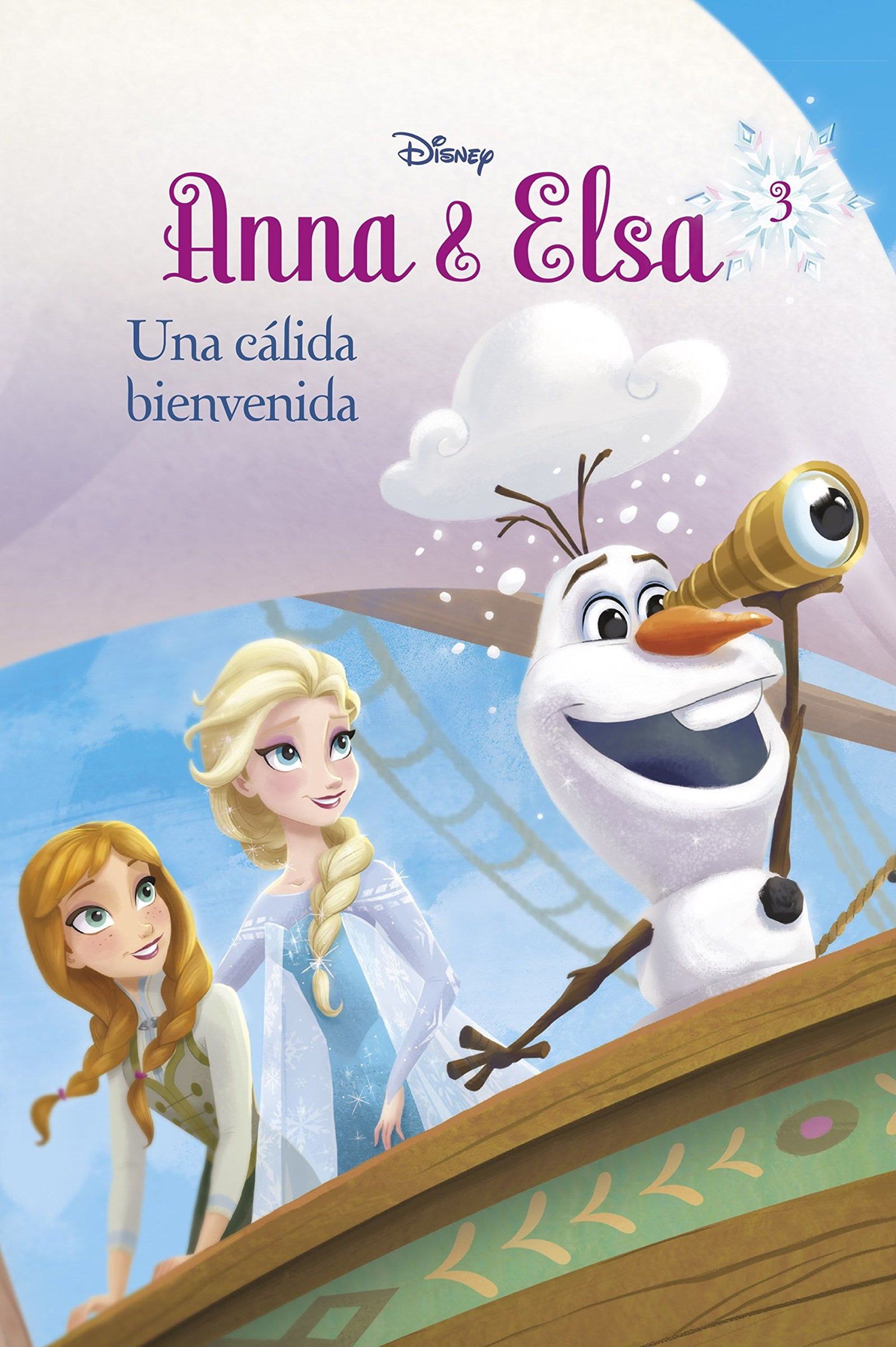 Frozen. Anna y Elsa. Una cálida bienvenida: Narrativa 3 (Disney. Frozen)