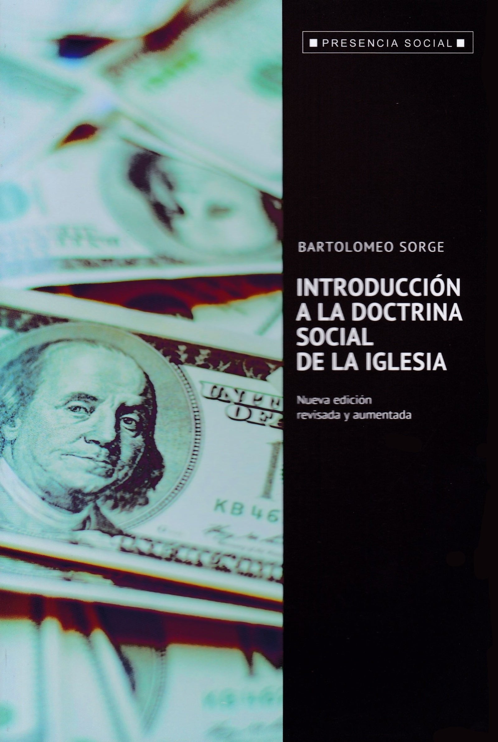 Introducción a la doctrina social de la Iglesia: Nueva edición revisada y aumentada: 47 (Presencia Social)