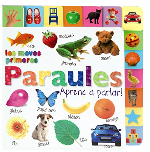 Les meves primeres paraules. Aprenc a parlar! (Catalá - A Partir De 0 Anys - Imaginaris (Primers Diccionaris Visuals) - Els Meus Primers...)