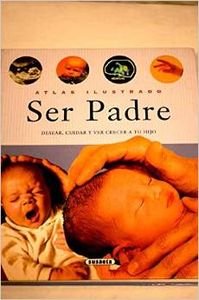 Atlas Ilustrado Ser Padre