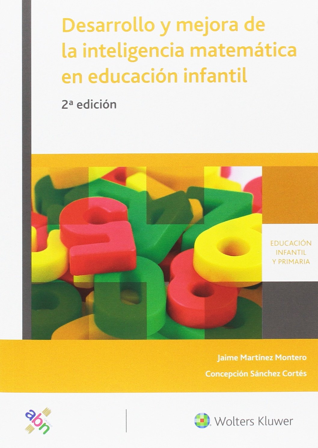 Desarrollo y mejora de la inteligencia matemática en educación infantil (2ª ed.) (SIN COLECCION)