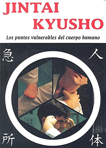 Jintai Kyusho. Los puntos vulnerables del cuerpo humano