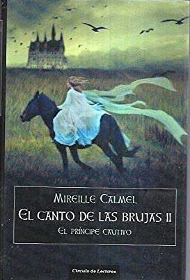 El Canto De Las Brujas. El Príncipe Cautivo