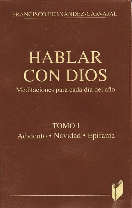 Hablar con Dios. Tomo I: Adviento, Navidad y Epifanía: 1