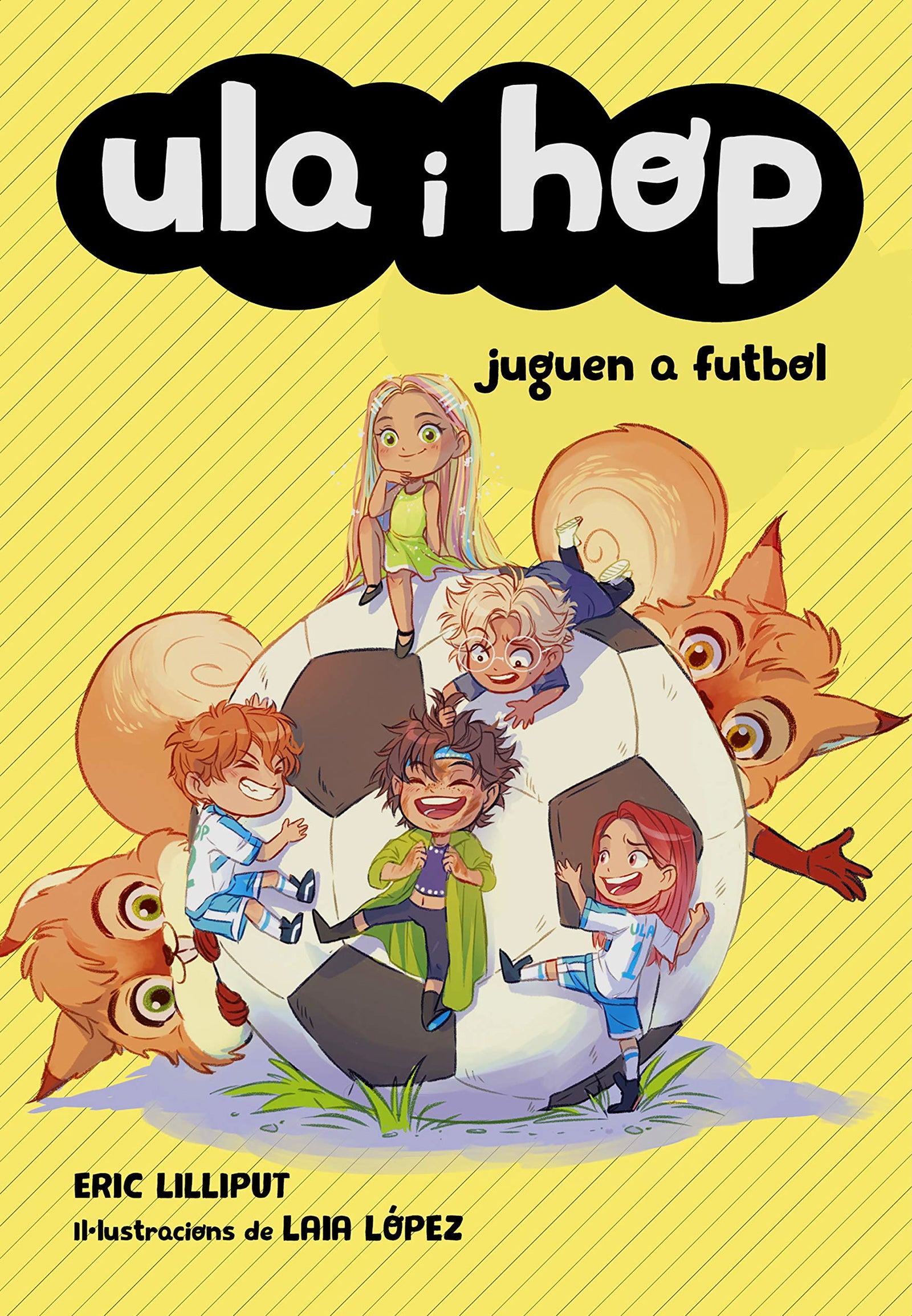 Ula i Hop - Ula i Hop juguen a futbol (Llibres per a nens de 7 anys)