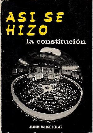 As¸ se hizo la Constitución