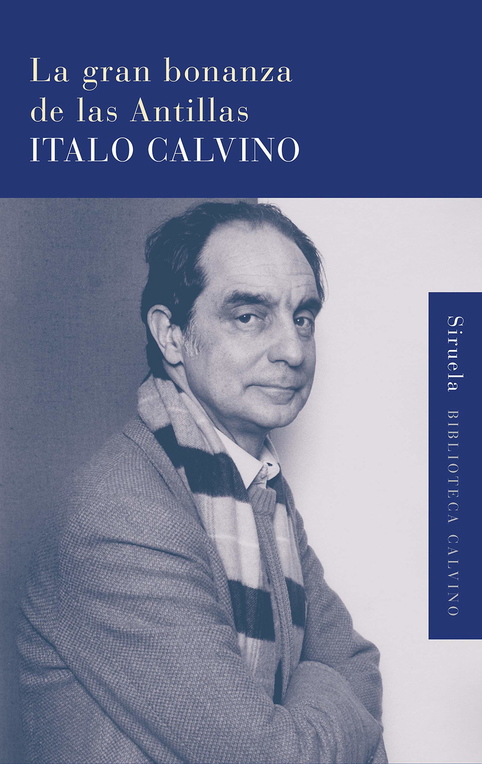 La gran bonanza de las Antillas: 30 (Biblioteca Italo Calvino)