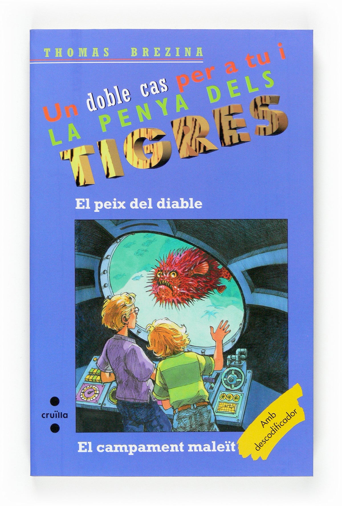El peix monstre / El campament maleït: 11 (Equipo tigre)