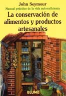 Man Prac Vida Aut. Conservación de alimentos y productos artesanales (Manual práctico de la vida autosuficiente)