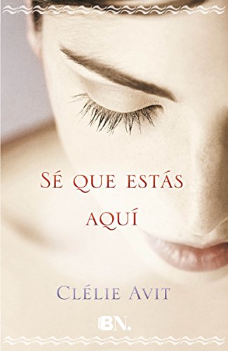 Sé que estás aquí (Grandes novelas)