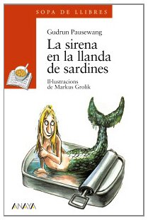 La sirena en la llanda de sardines (Cuentos, Mitos Y Libros-Regalo - Sopa De Llibres (Edición En Valenciano))