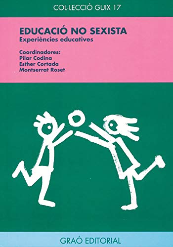 Educació no sexista: Experiències educatives: 017 (Biblioteca de Guix)