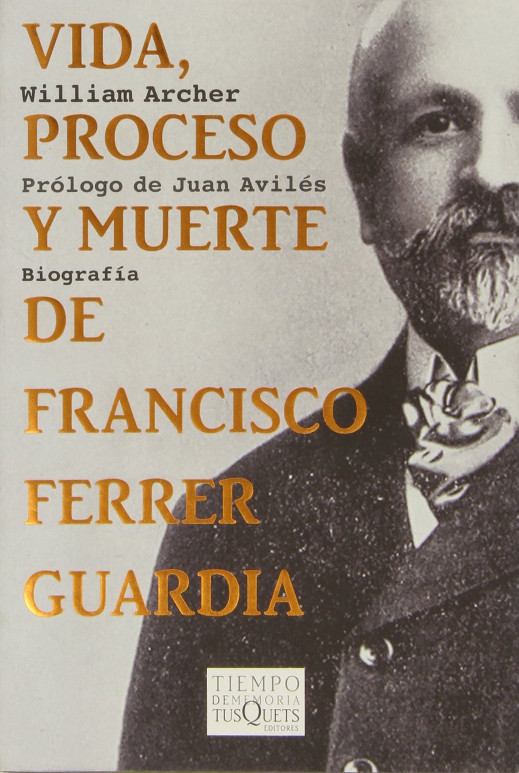 Vida, proceso y muerte de Francisco Ferrer Guardia: 84 (Tiempo de Memoria)