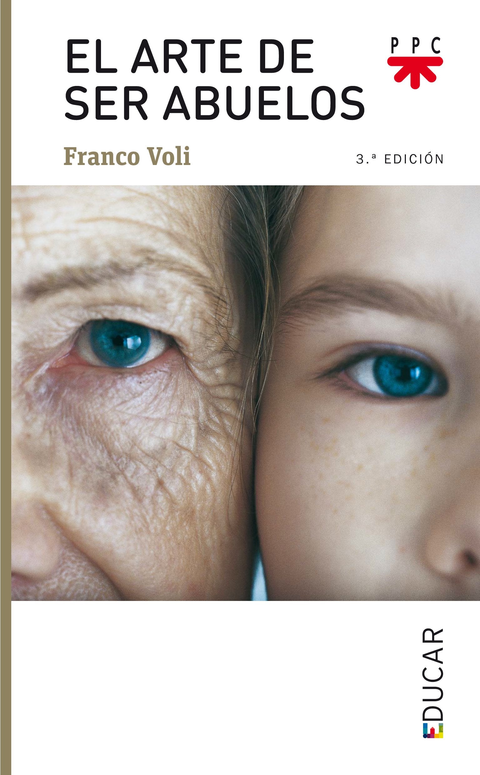 El Arte De Ser Abuelos: 91 (Educar)