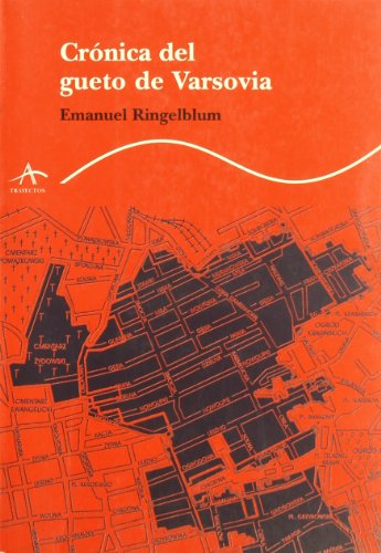 Cronica del gueto de Varsovia / Chronicle of the Warsaw Ghetto