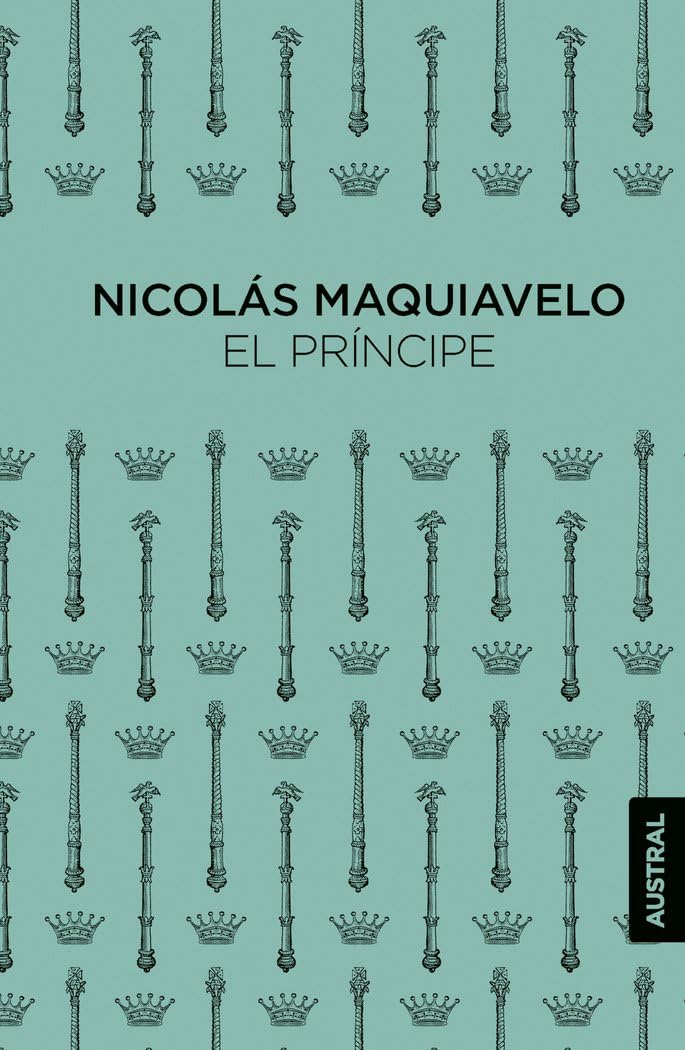El Príncipe: (Comentado por Napoleón Bonaparte) (Austral Singular)