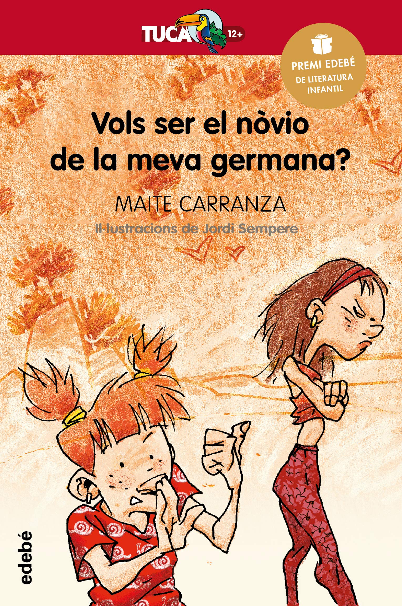 VOLS SER EL NÒVIO DE LA MEVA GERMANA?: 7 (TUCÀ +12)