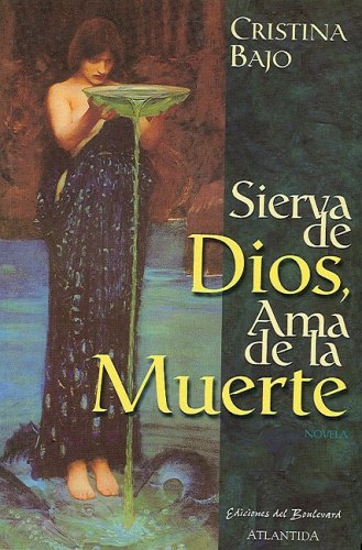 Sierva De Dios, Ama De LA Muerte
