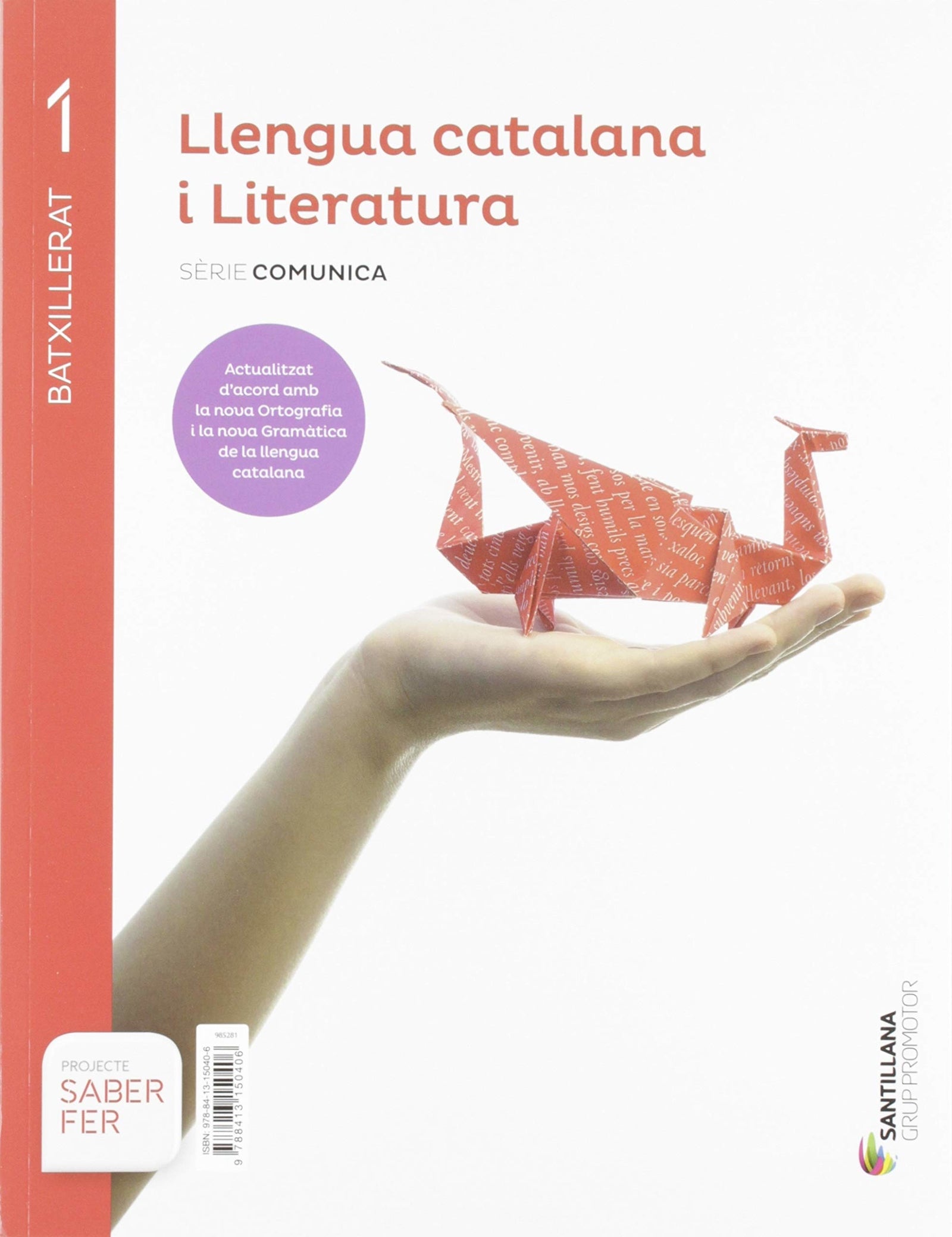 LLENGUA CATALANA I LITERATURA SERIE COMUNICA 1 BTX SABER FER - 9788413150406 (BELEN)