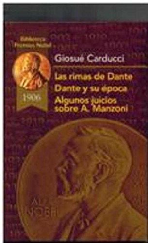 Las rimas de Dante; Dante y su época; Algunos juicios sobre Alejandro Manzoni