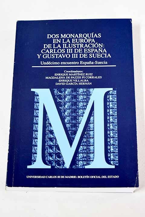Dos monarquías en la Europa de la Ilustración Carlos III de España y Gustavo III de Suecia