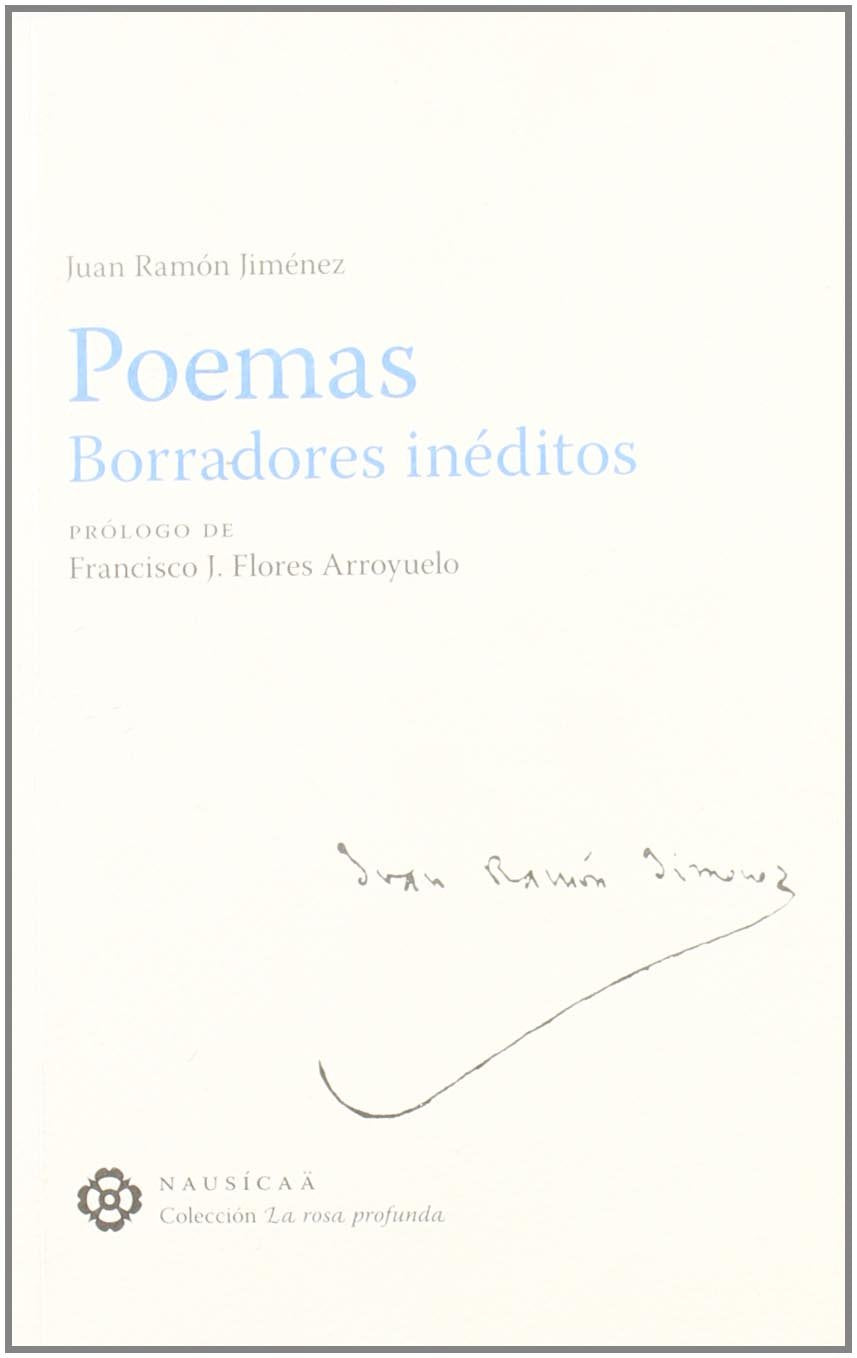 Poemas Borradores Ineditos (La rosa profunda)