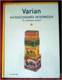 Microeconomia intermedia:un enfoque actual