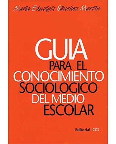 Guía para el conocimiento sociológico del medio escolar (SIN COLECCION)