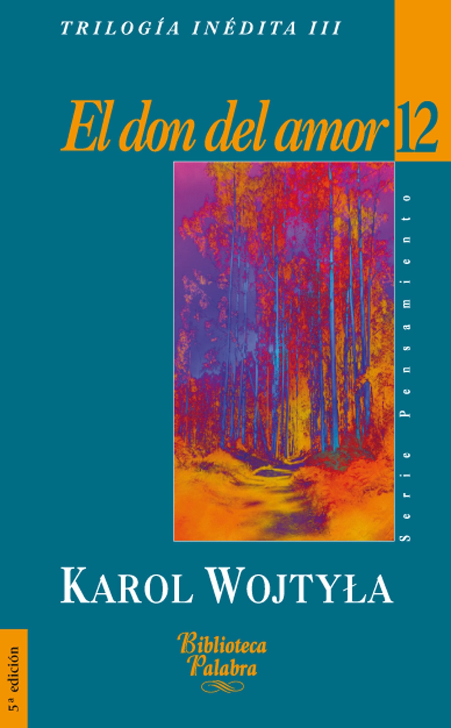 El don del amor: Escritos sobre la familia: 12 (Biblioteca Palabra)