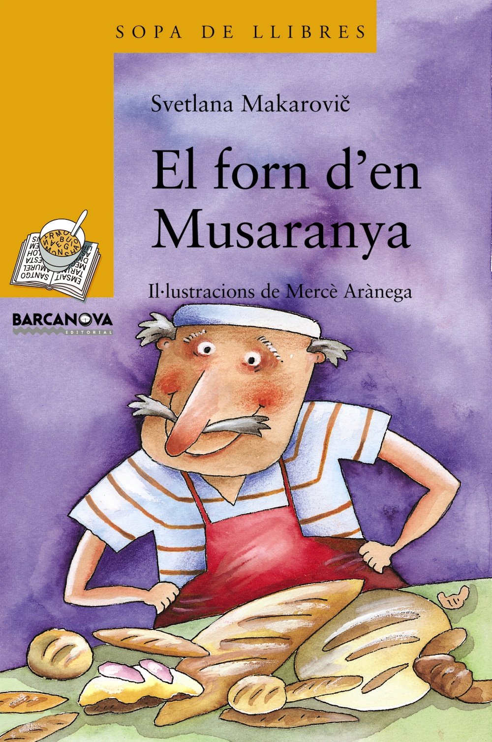 El forn d'en Musaranya (Llibres Infantils I Juvenils - Sopa De Llibres. Sèrie Groga)