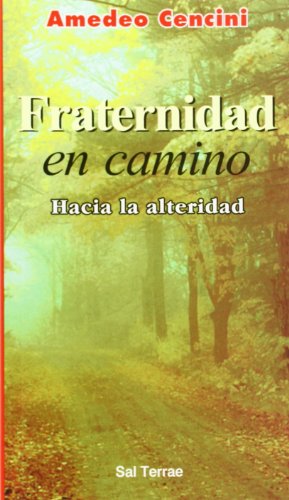 Fraternidad En camino. Hacia La alteridad: 77 (Servidores y Testigos)