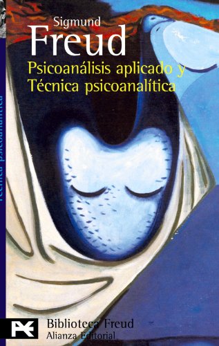 Psicoanálisis aplicado y técnica psicoanalítica (El Libro De Bolsillo - Bibliotecas De Autor - Biblioteca Freud)