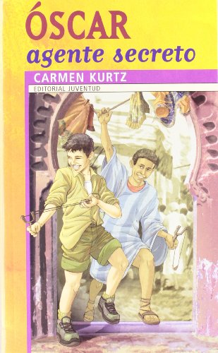 Oscar agente secreto (COLECCION JUVENTUD)