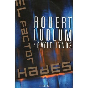 El Factor Hades/ Robert Ludlum's the Hades Factor (Covert-one)