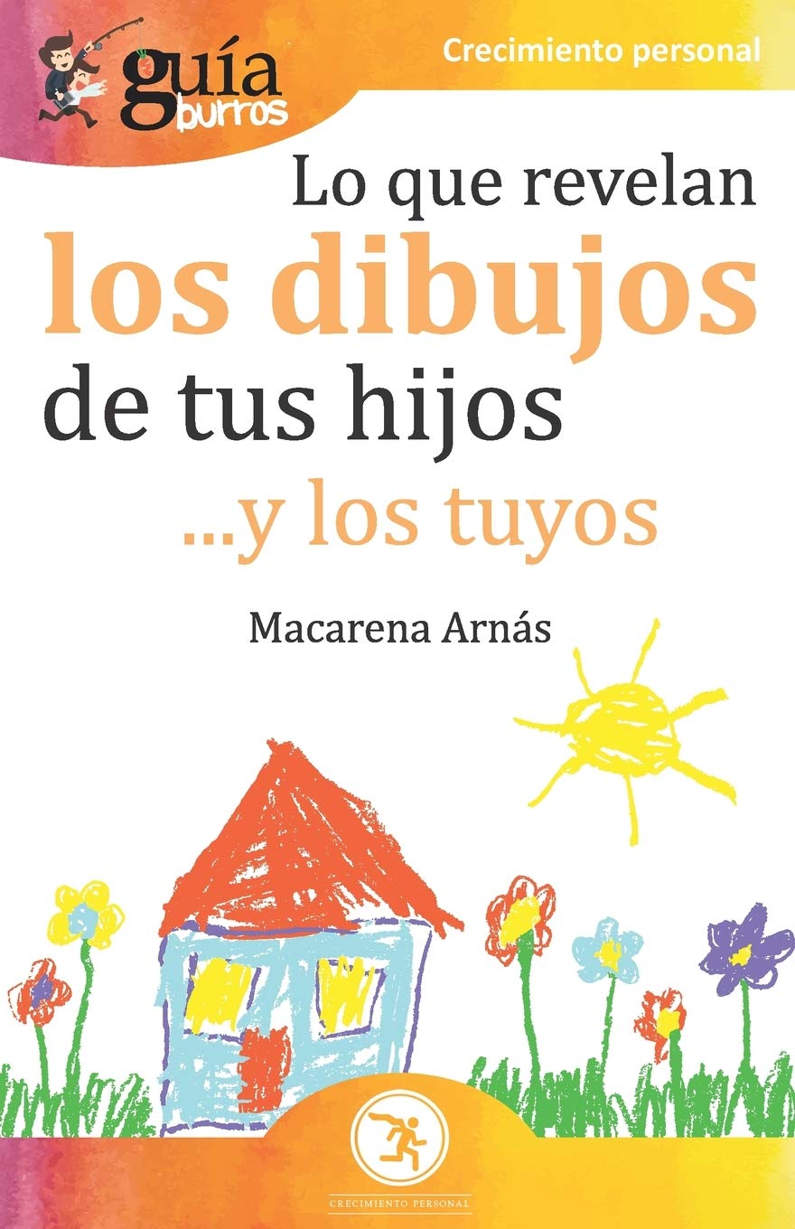 GuíaBurros Lo que revelan los dibujos de tus hijos: ... y los tuyos: 91
