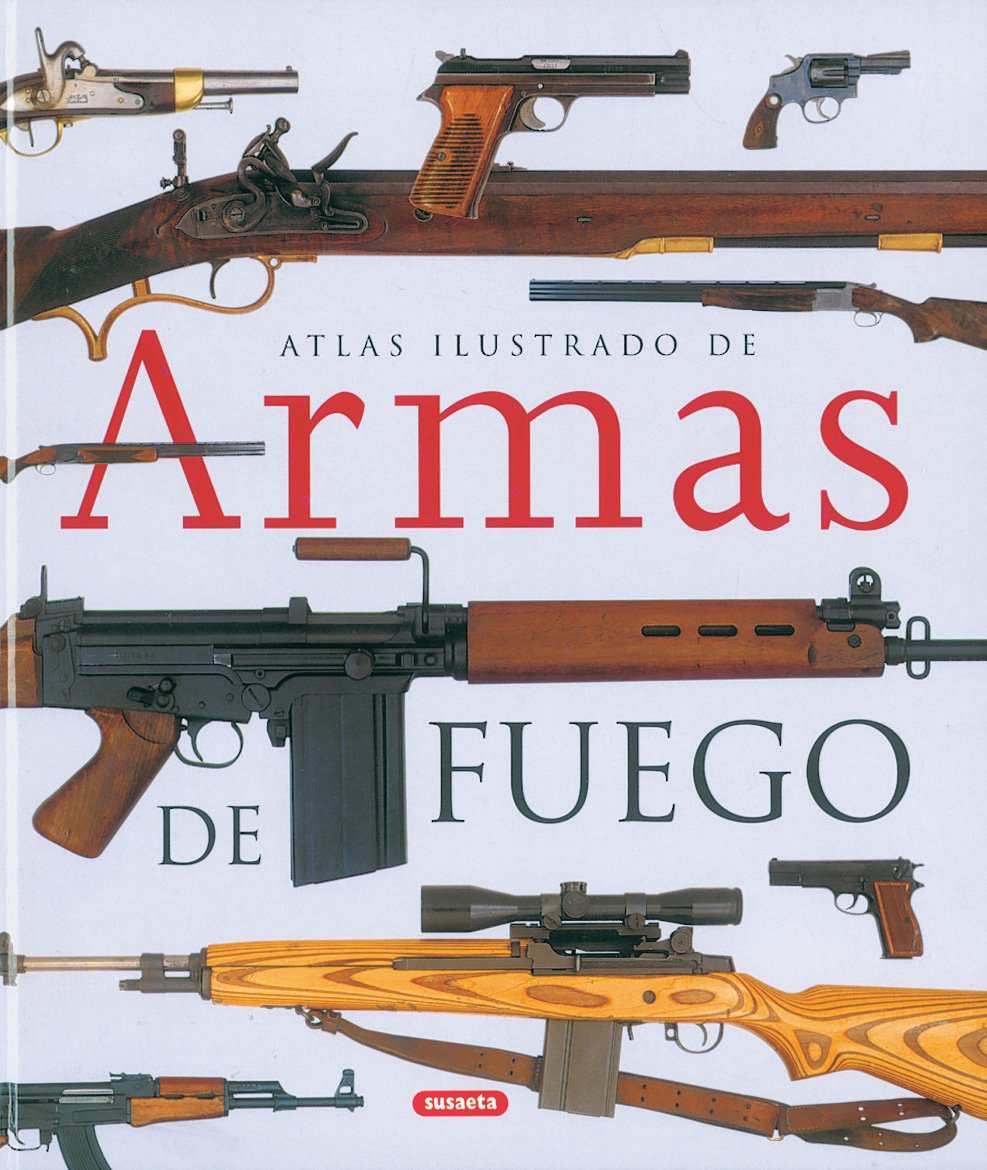 Armas De Fuego,Atlas Ilustrado