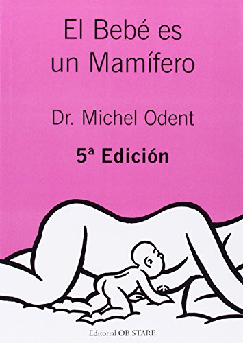 bebé ES un mamífero, El (Ed. 5) (SIN COLECCION)