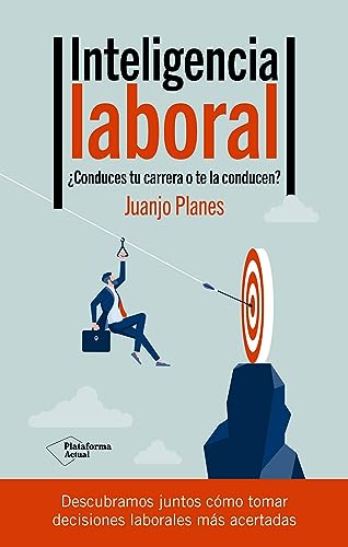 Inteligencia laboral: ¿Conduces tu carrera o te la conducen? (ACTUAL)