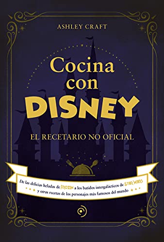 Cocina con Disney: El recetario no oficial (FUERA DE COLECCION)