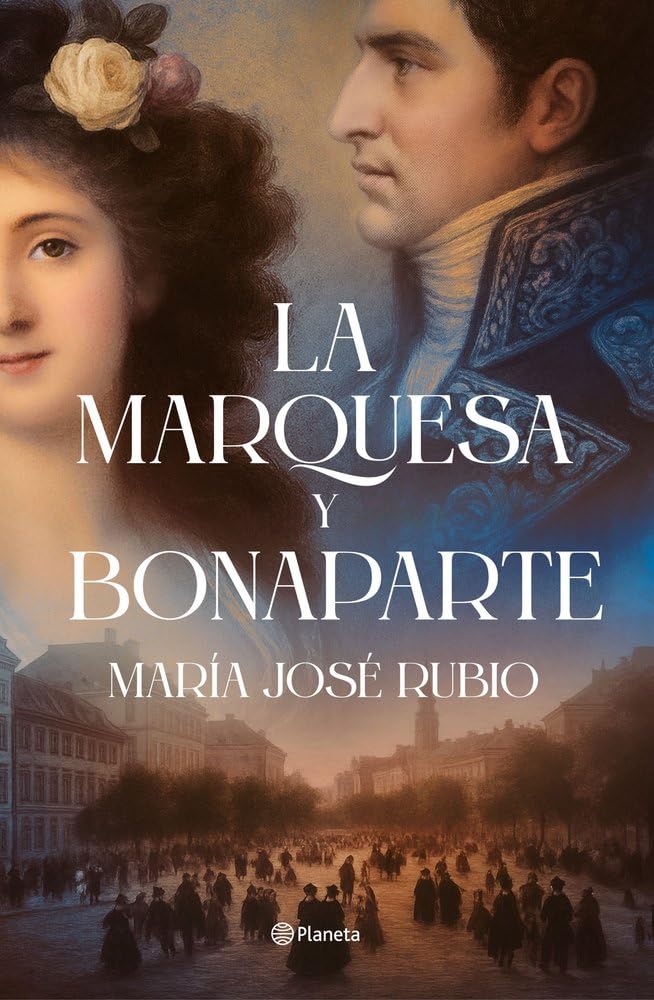 La marquesa y Bonaparte (Autores Españoles e Iberoamericanos)