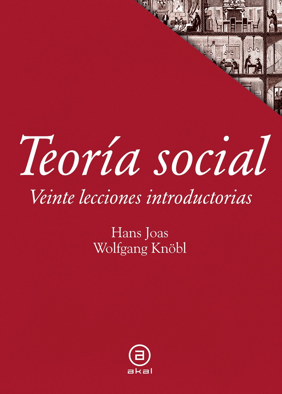 Teoría social . Veinte lecciones introductorias: 41 (Textos)