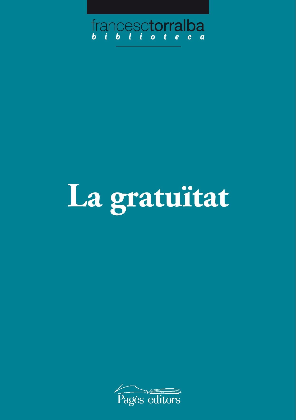 La gratuïtat (Biblioteca Torralba)