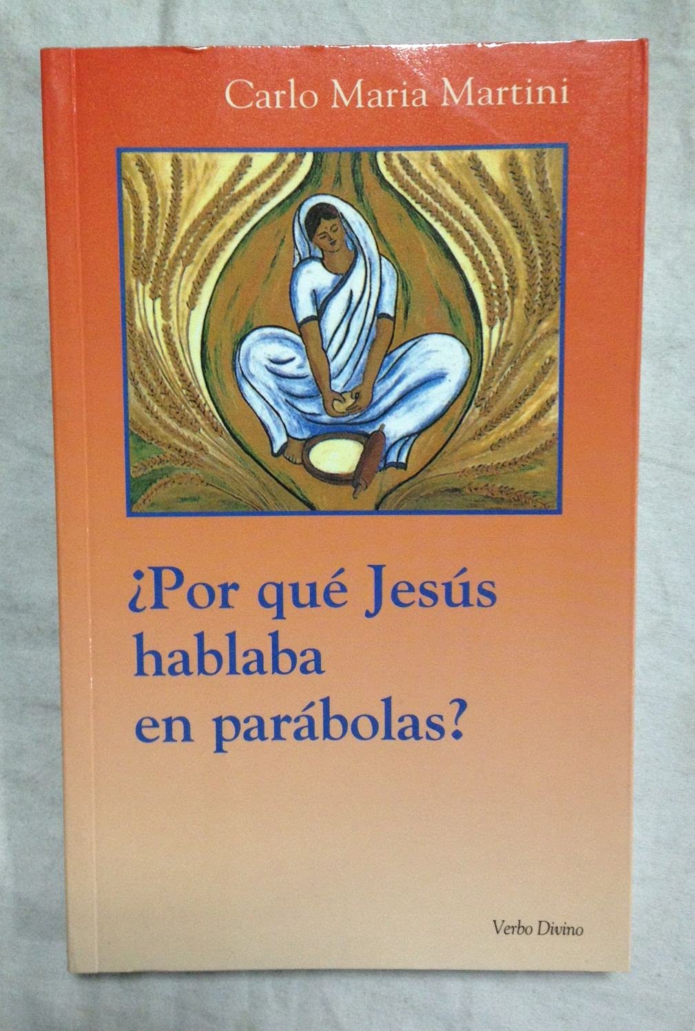 ¿Por qué Jesús hablaba en parábolas?