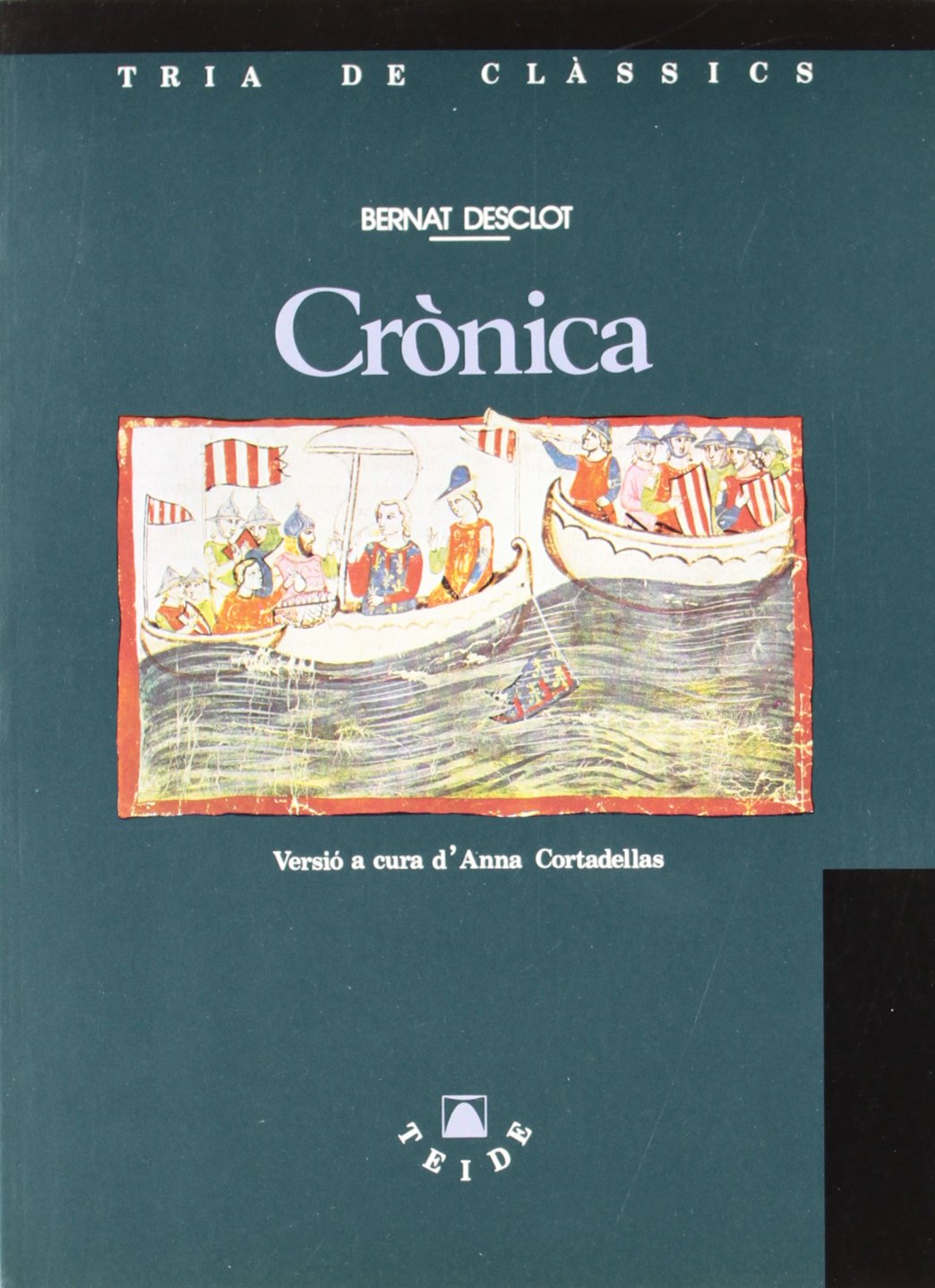 Tria de clàssics 004 - Crònica -Bernat Desclot-