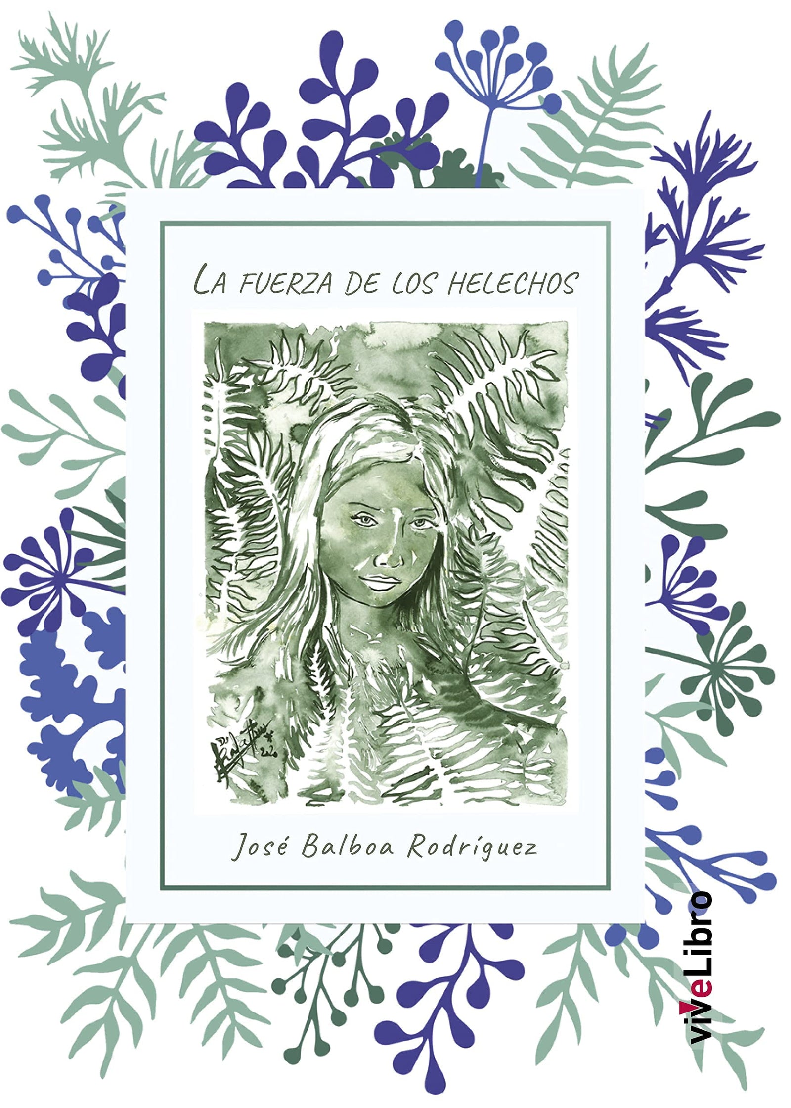 La fuerza de los helechos (SIN COLECCION)