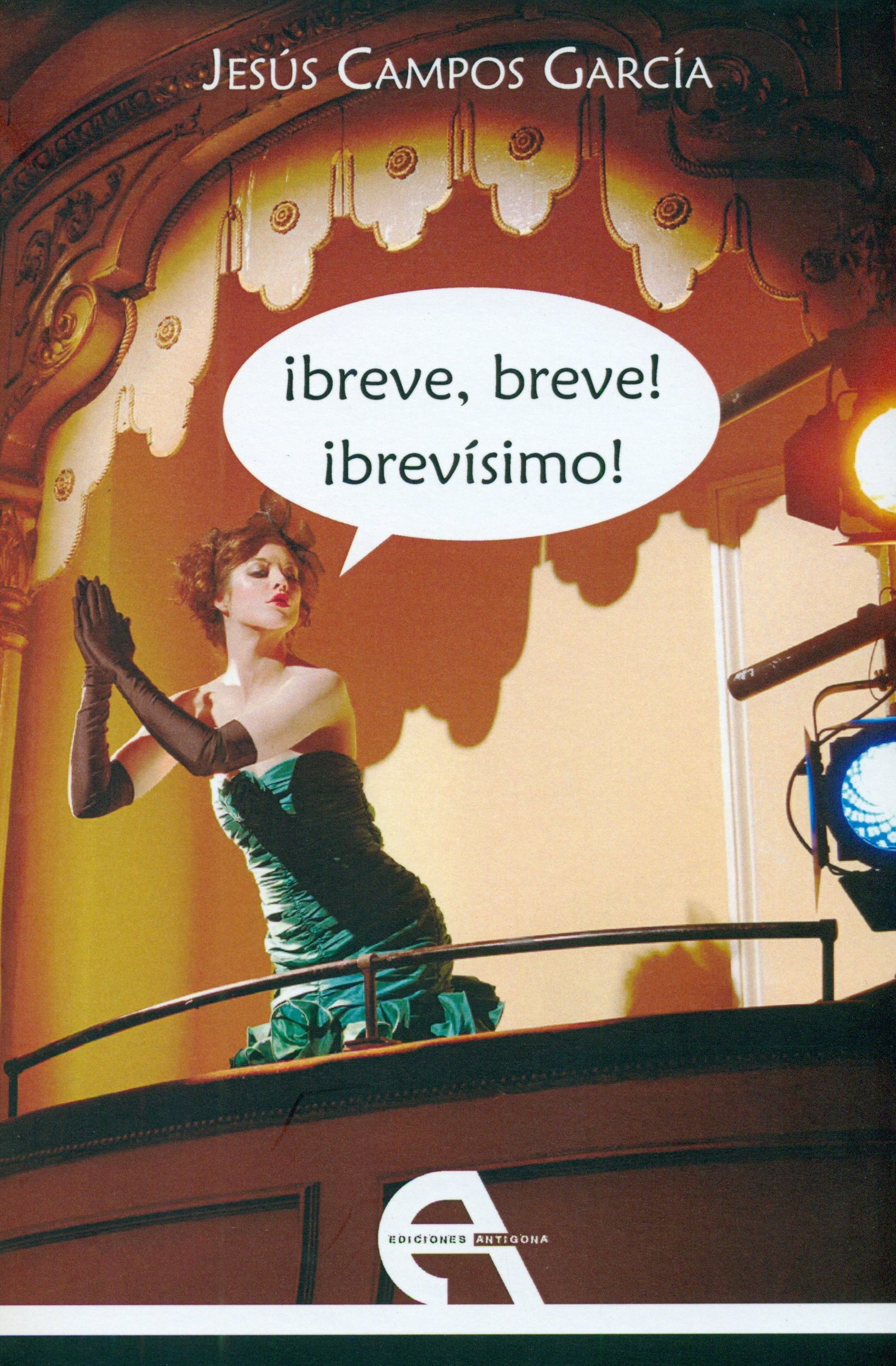 ¡breve, breve! ¡brevísimo! (Teatro)