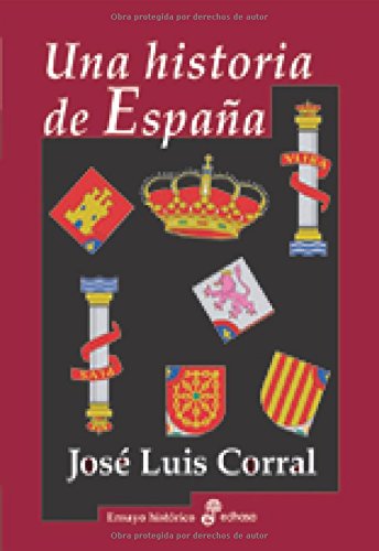 Una historia de Espa¤a (Ensayo histórico)