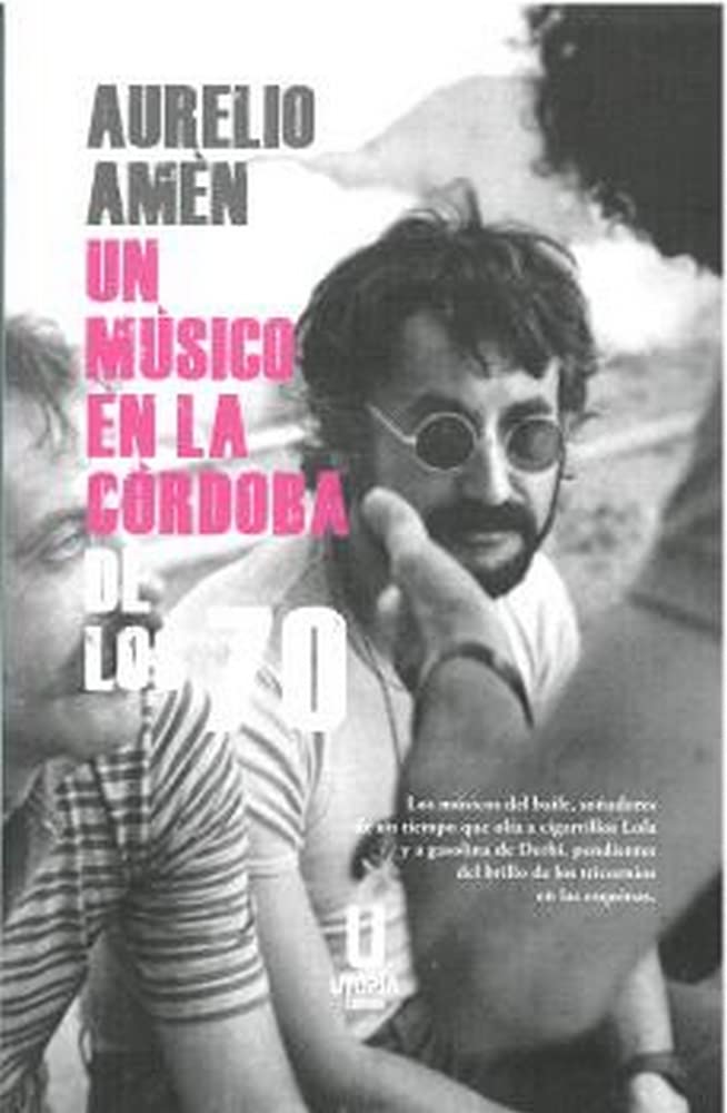 UN MÚSICO EN LA CÓRDOBA DE LOS 70