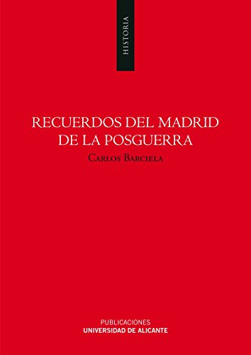 Recuerdos del Madrid de la posguerra (Monografías)